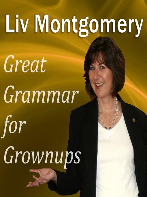Title details for Great Grammar for Grownups by Liv Montgomery - Available